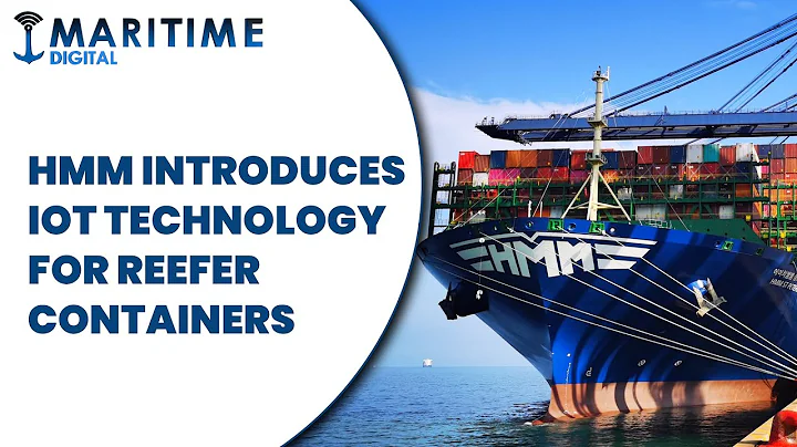 HMM Introduces IoT Technology For Reefer Containers