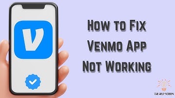 How to Fix Venmo App Not Working : Multiple Solutions! (Apple & Android)