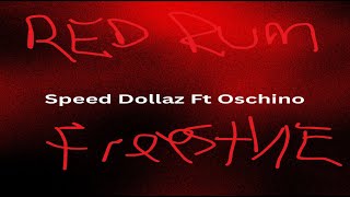 Speed Dollaz x Oschino Vasquez - RedRum Freestyle (New Official Audio)