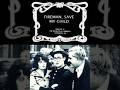 Watch Harold Lloyd Silent Short Film "Fireman,Save My Child" Right Here: