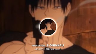 merunes & ONIMXRU - MERCENARY (slowed)