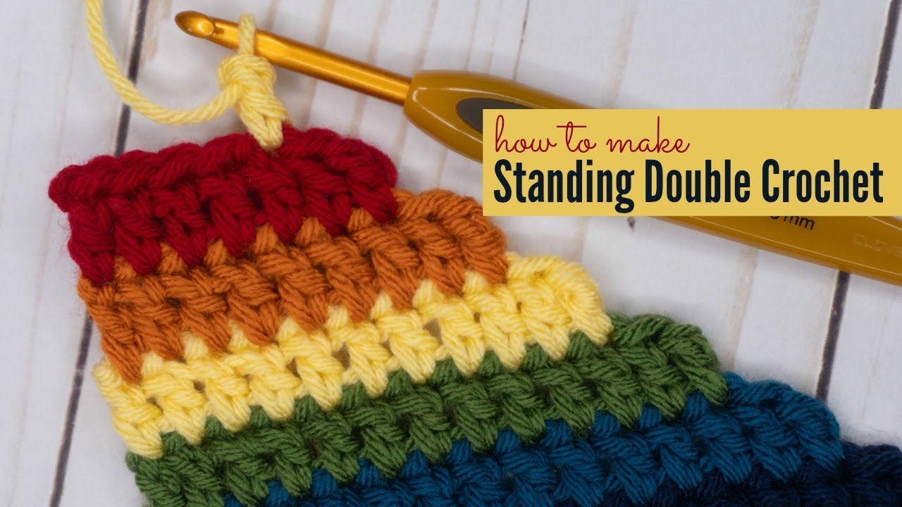 How to Make Standing Crochet Stitches (Sc, Hdc, Dc, & Tc) - This