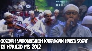 Qosidah Yarobbibihim Karangan Habib Segaf Bin Umar Assegaf || Maulid mahabbatussholihin tahun 2012