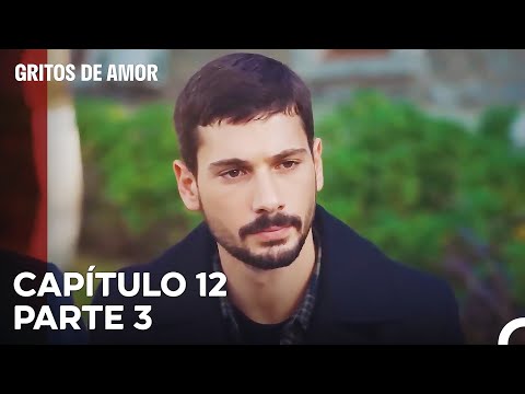 Gritos de Amor Capítulo 12 Parte 3