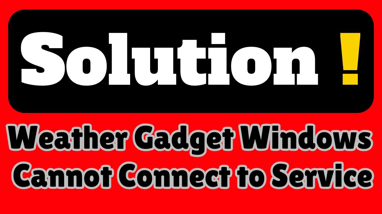 solution-weather-gadget-windows-7-cannot-connect-to-service