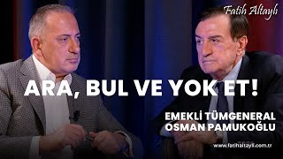 'PKK kışın eylem yapmaz!' Emekli Tümgeneral Osman Pamukoğlu, Fatih Altaylı'nın sorularını yanıtladı