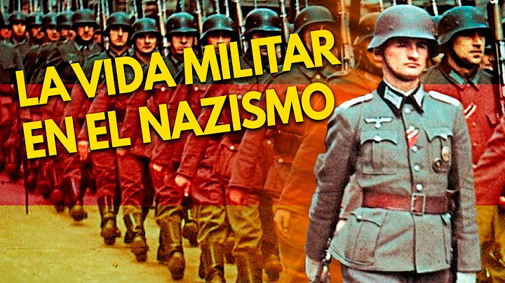 ¿Cómo era la vida de un soldado en la Alemania Nazi? | Fuerzas de la Wehrmacht