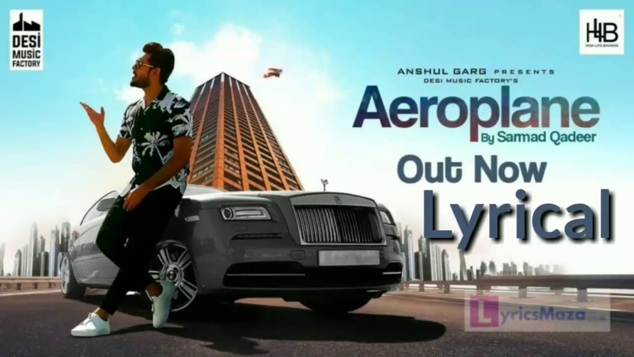 Aeroplane Lyrics Ft Sarmad Qadeer New Punjabi Songs Lyrical Videos