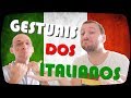Gestos dos Italianos - Com Vou Aprender Italiano