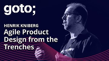 Agile Product Design From the Trenches • Henrik Kniberg • GOTO 2022