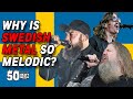 Why Is Swedish Metal So Melodic?