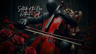 Solitude of the One Without a Self – Dark Neoclassical Cello