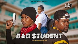 BAD STUDENT |3| FINAL