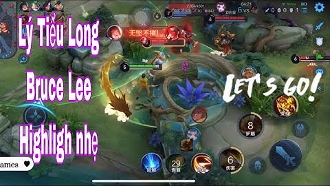 Highligh Lý Tiểu Long ( Bruce Lee) -Vương Giả Vinh Diệu-Pen mê Games