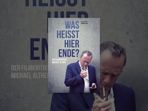 Was heisst hier Ende? Der Filmkritiker Michael Althen