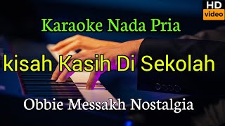 Obbie Messakh Kisah Kasih Di Sekolah - Karaoke 