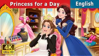 PRINCESS FOR A DAY | Stories for Teenagers | @EnglishFairyTales