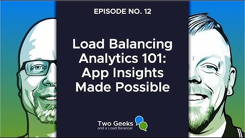 Load Balancing Analytics 101: App Insights Made Possible