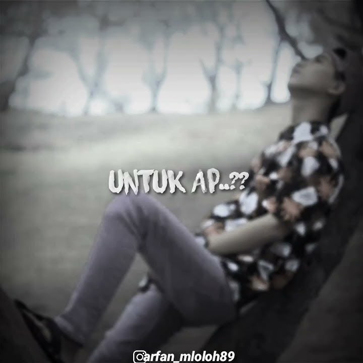 Story WA || terbaru sedih. Untuk apa adanya aku, untuk di bandingkan