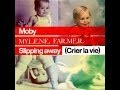 Mylène Farmer &amp; Moby - Slipping Away (Crier la Vie)