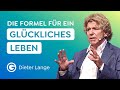 So führst du ein glückliches Leben in Dankbarkeit & Gelassenheit // Dieter Lange