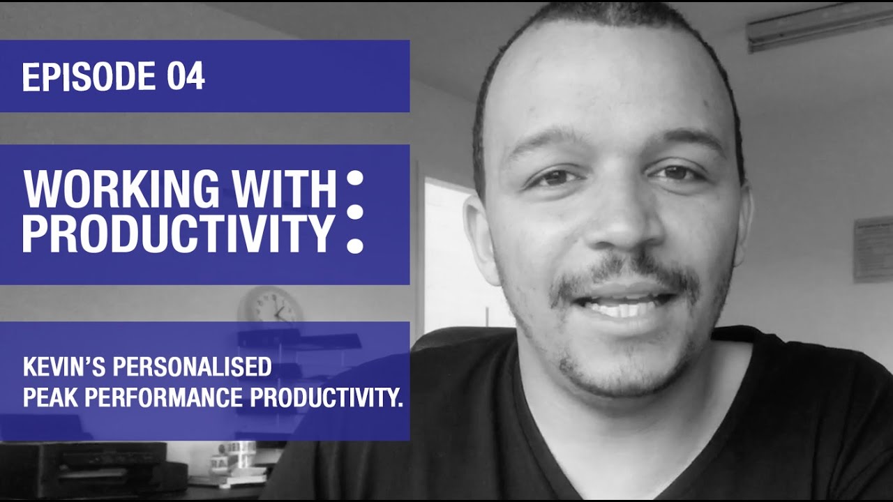 Working With Productivity Ep 4 Kevin Blackburn YouTube