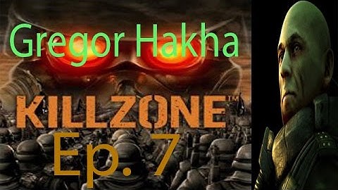 Killzone Gregor Hakha Ep. 7 Chapter 7 - Hunting The Traitor