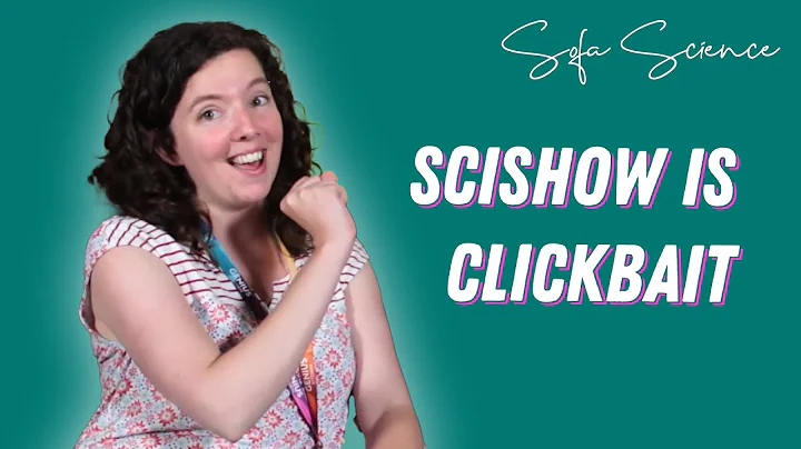 SciShow is clickbait...on purpose? - Caitlin Hofmeister