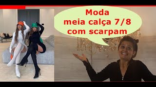 Tendência Fashion Scarpan E Meia Calça 78