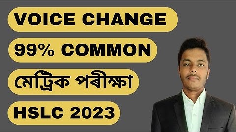 Most Important Voice Change | HSLC Common Voice Change | SEBA Common | 99% Common| Matric common#sua