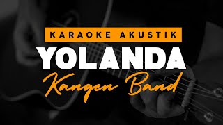 Yolanda - Kangen Band ( Karaoke Akustik )