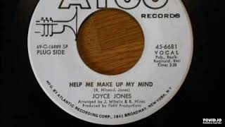 Joyce Jones   Help Me Make Up My Mind