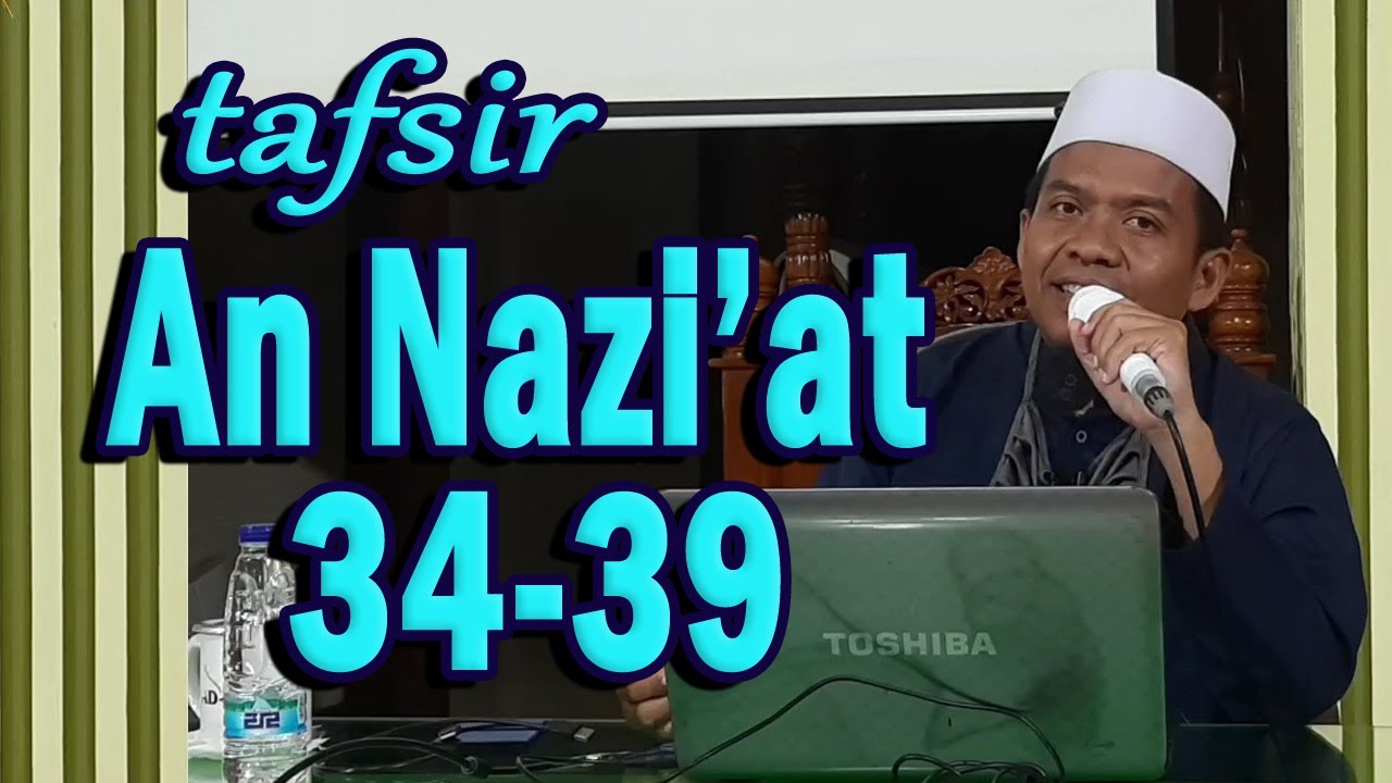 Tafsir Al Qur'an Surat An-Nazi'at 34:39 - Ustadz Hafi Suyanto #masjidaddua