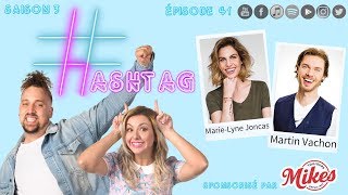 HASHTAG - Épisode 41: Marie-Lyne Joncas & Martin Vachon