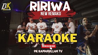 KARAOKE NEW REMAKO - RIRIWA (Original Music)
