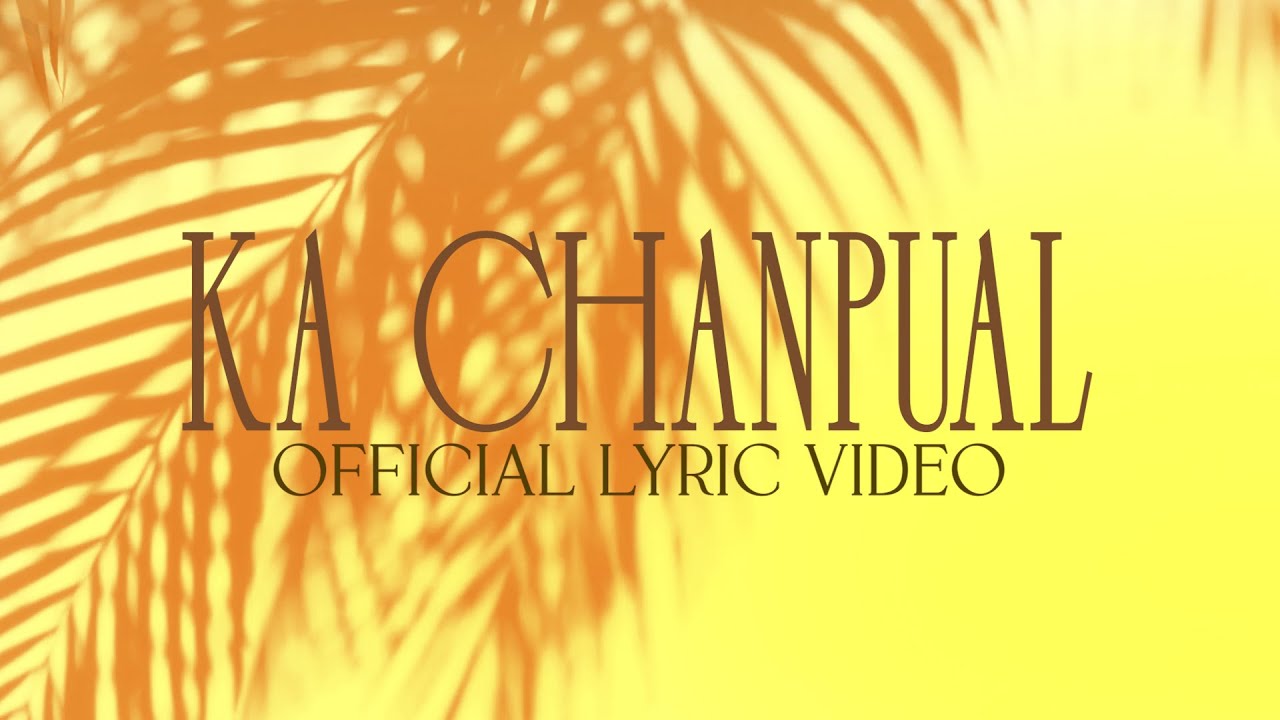 Michelle Varte   Ka Chanpual Official lyric video