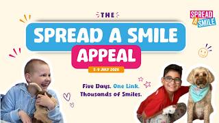 The Spread a Smile Appeal 2026 - Get involved