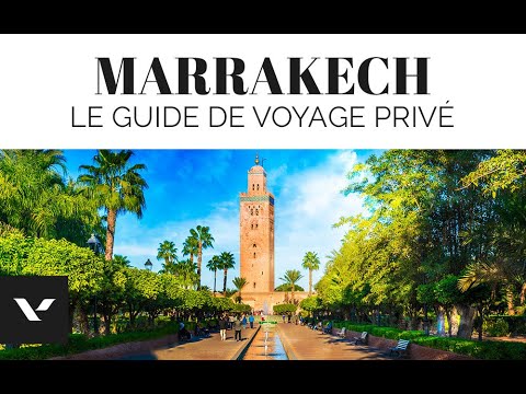 Vidéo: Le Guide De Voyage Ultime à Marrakech, Maroc