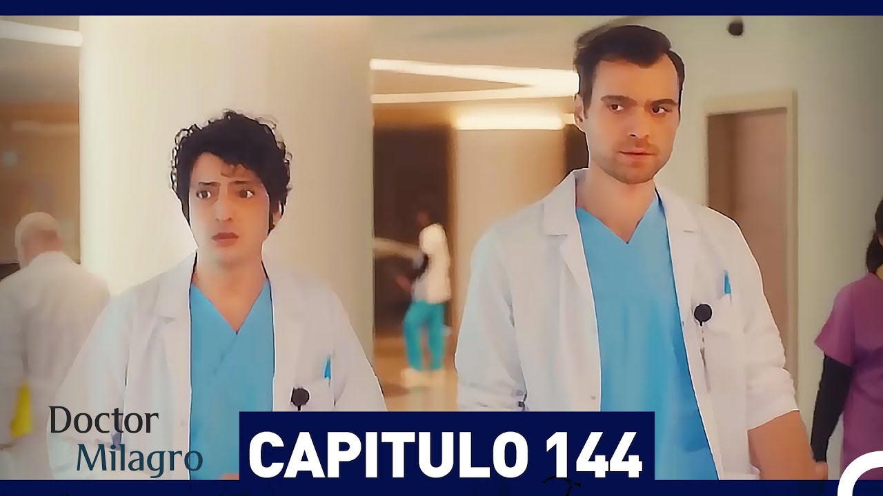 Doctor Milagro Capítulo 144 (Espanol Doblado) - YouTube