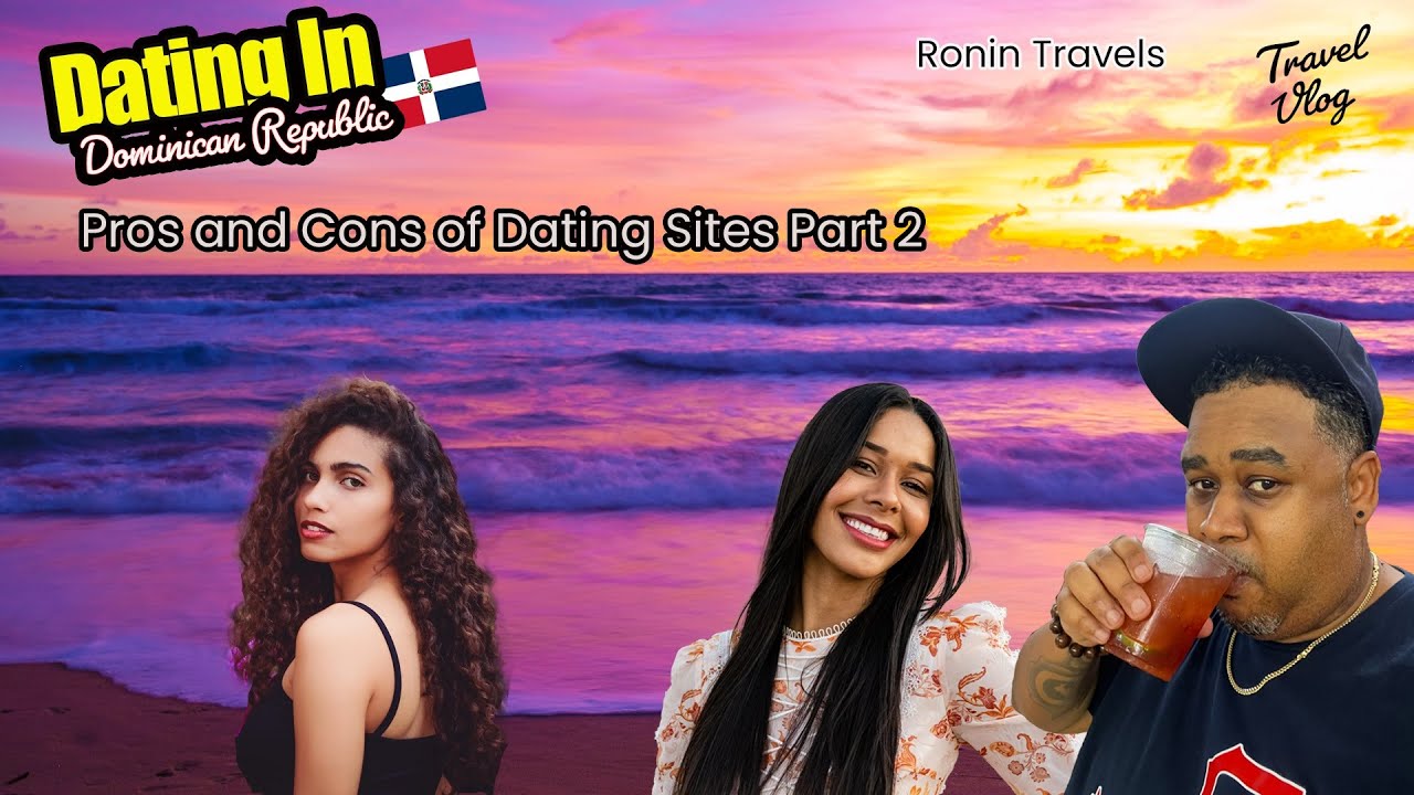 🇩🇴 Dating Dominican Women: Pros and Cons of Dating Sites