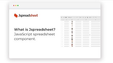 What is Jspreadsheet? JavaScript spreadsheet component.