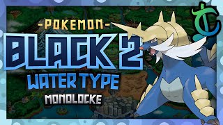 Pokémon Black 2 Hardcore Nuzlocke - WATER Type Pokémon Only (No items/Overleveling, Challenge Mode)