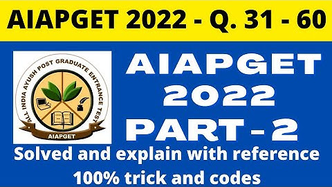 AIAPGET 2022 Question paper Part 2 - Q. 31 - 60 | AIAPGET 2022 Question Paper Analysis solved videos
