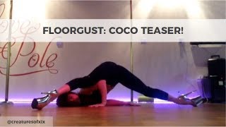 FLOORGUST: Coco  - Teaser!