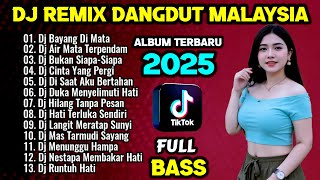 Dj Dangdut Remix Terbaru 2025 🎧 Dj Bayang Di Mata - Dj Air Mata Terpendam - Dj Bukan Siapa Siapa