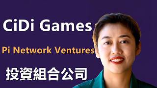 Cidi Games Pi Network Ventures 