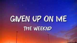 The Weeknd - Given Up On Me (D01)