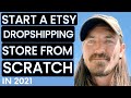 START A ETSY DROPSHIPPING STORE FROM SCRATCH IN (2021) - HOW TO MAKE MONEY ONLINE FOR FREE