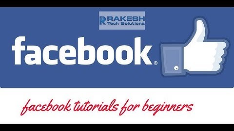 Facebook Tutorials | Facebook Video Tutorial For Beginners 2017