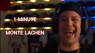 1 Minute Monte Lachen